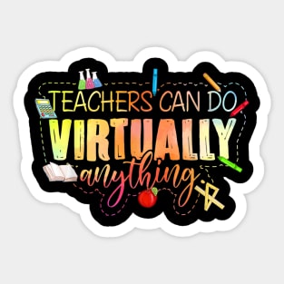 Teacher Gift Teachers Can Do Virtually Anything Sticker